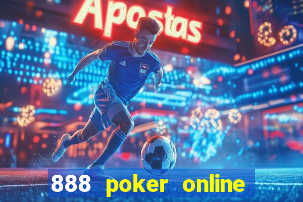 888 poker online real money