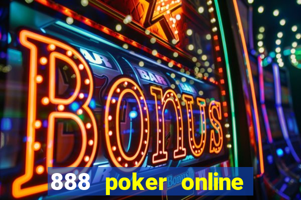 888 poker online real money