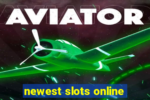 newest slots online