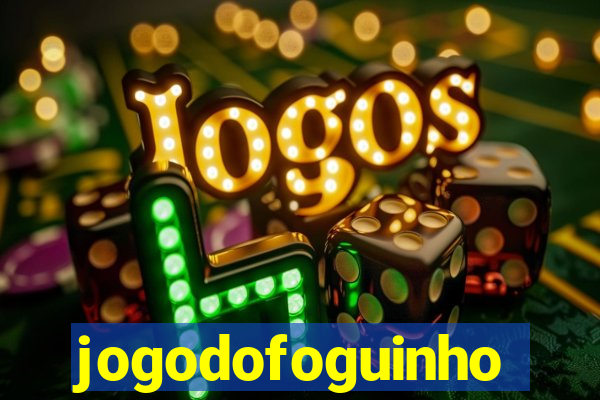 jogodofoguinho