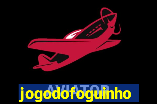 jogodofoguinho