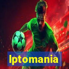 lptomania