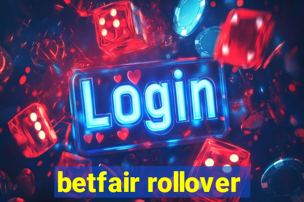 betfair rollover