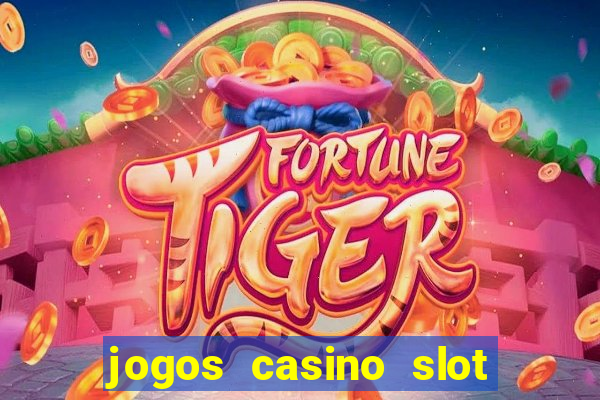 jogos casino slot machines gratis