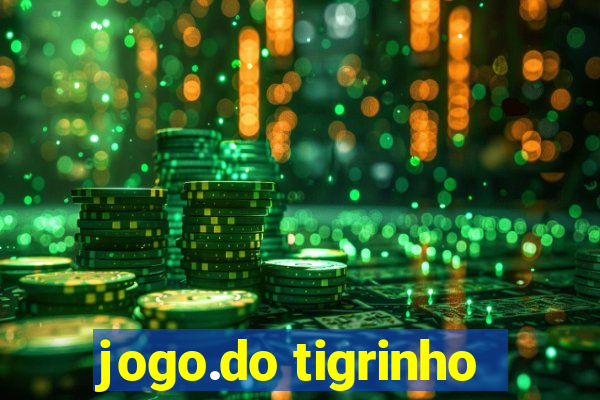 jogo.do tigrinho