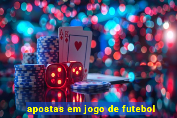 apostas em jogo de futebol