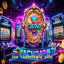 iso radiologia vila nova cachoeirinha