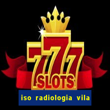 iso radiologia vila nova cachoeirinha