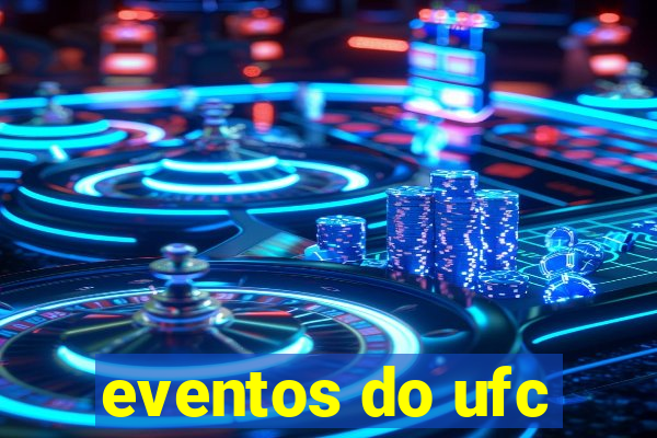 eventos do ufc