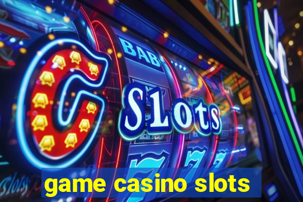 game casino slots