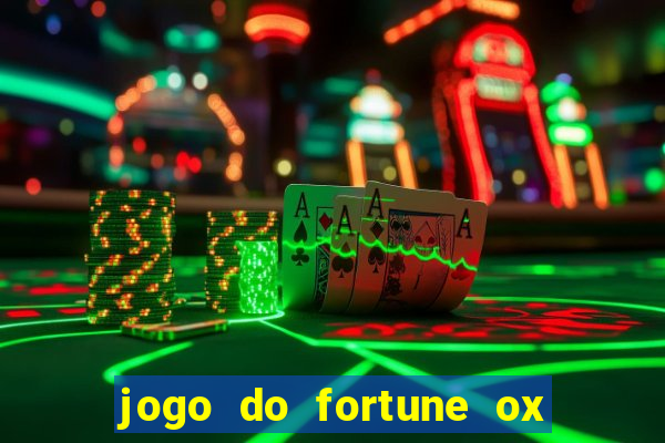 jogo do fortune ox demo grátis