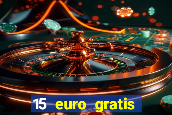 15 euro gratis casino bonus