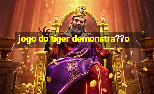 jogo do tiger demonstra??o