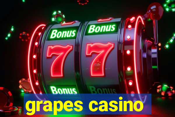 grapes casino