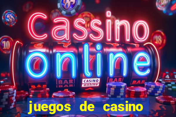 juegos de casino gratis tragamonedas descargar