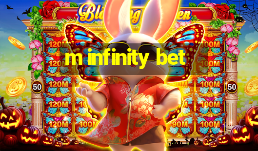 m infinity bet