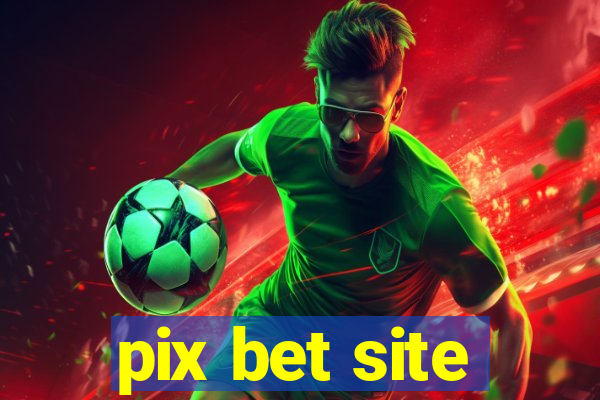 pix bet site