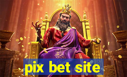 pix bet site