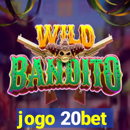 jogo 20bet