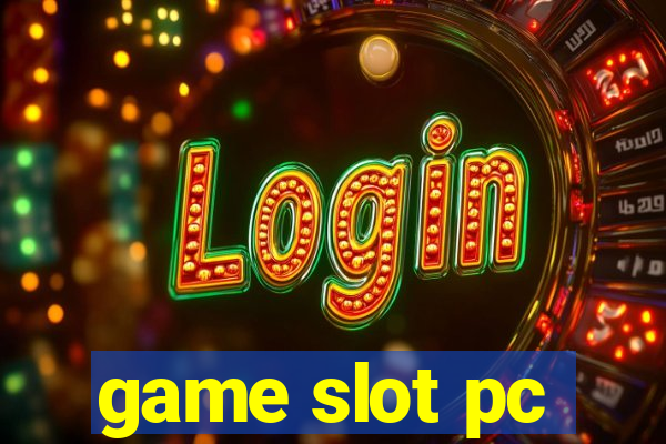 game slot pc