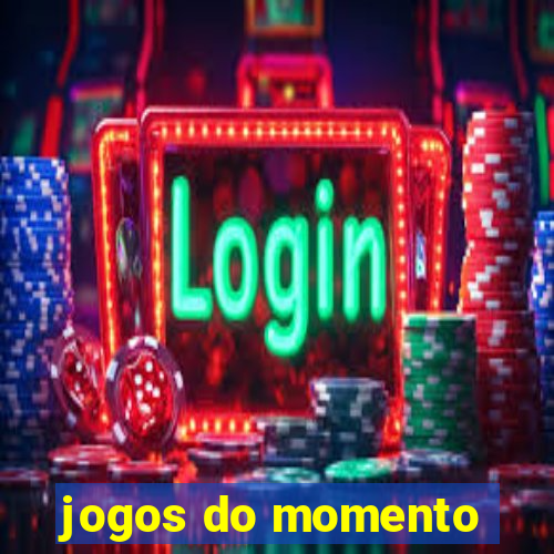 jogos do momento