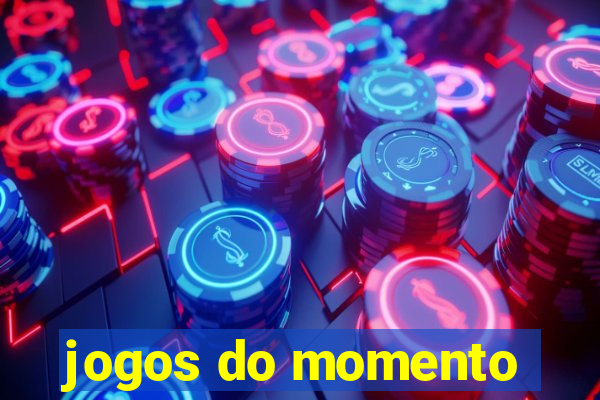 jogos do momento