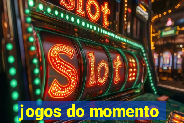 jogos do momento