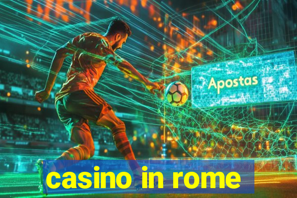 casino in rome