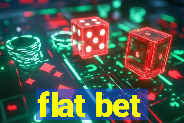 flat bet