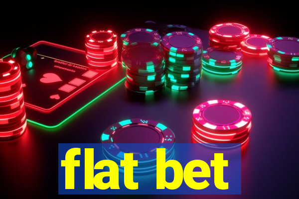 flat bet