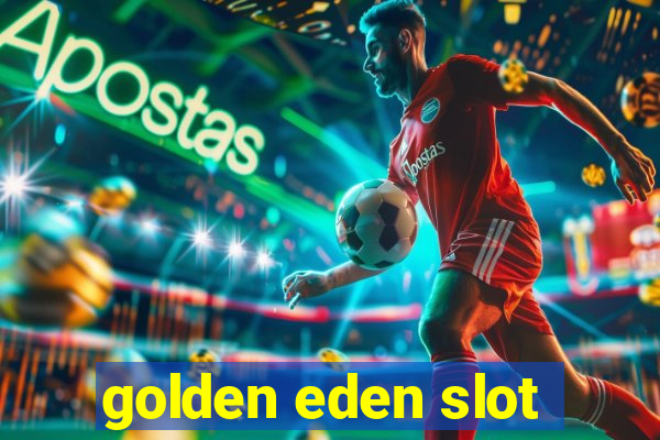 golden eden slot