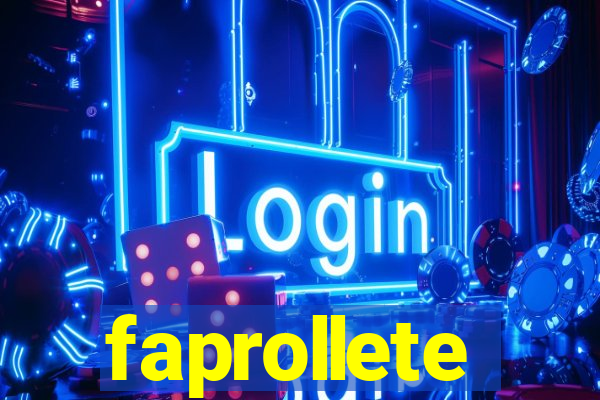 faprollete