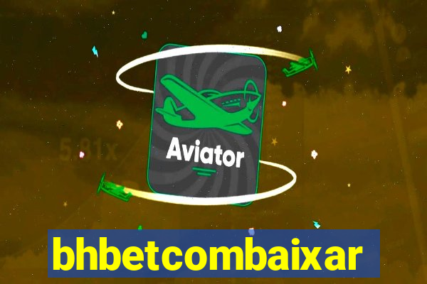 bhbetcombaixar