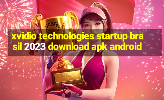 xvidio technologies startup brasil 2023 download apk android