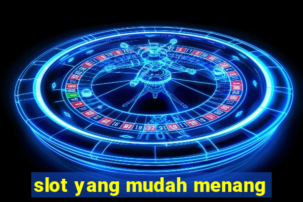 slot yang mudah menang