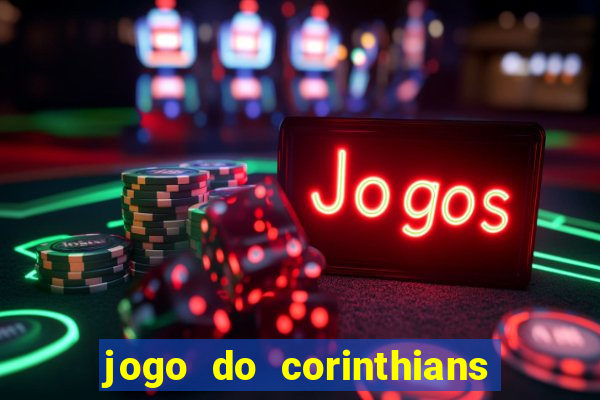 jogo do corinthians ao vivo multi canal