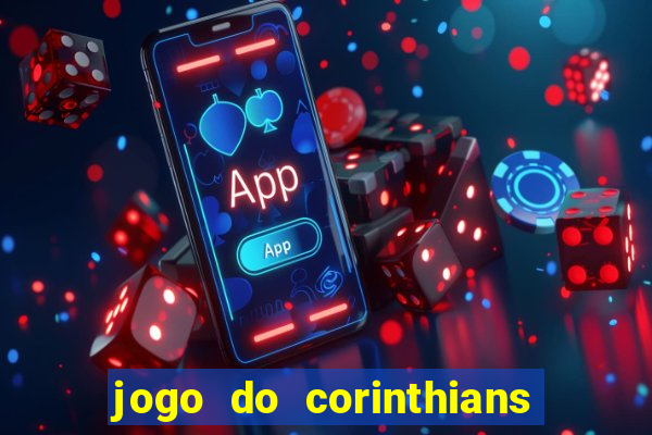 jogo do corinthians ao vivo multi canal