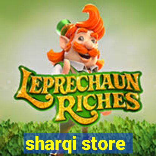 sharqi store