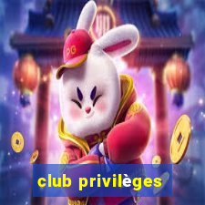 club privilèges