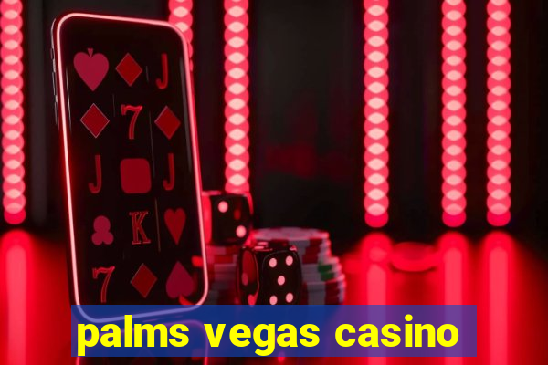 palms vegas casino