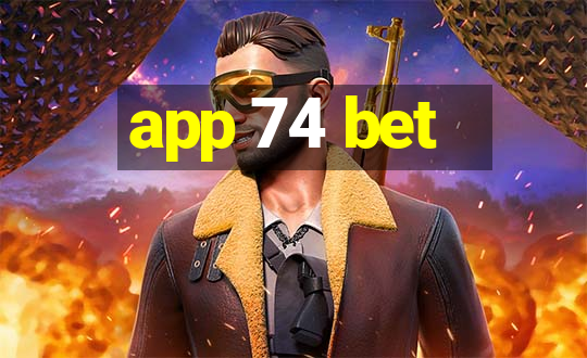 app 74 bet