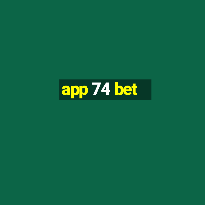 app 74 bet