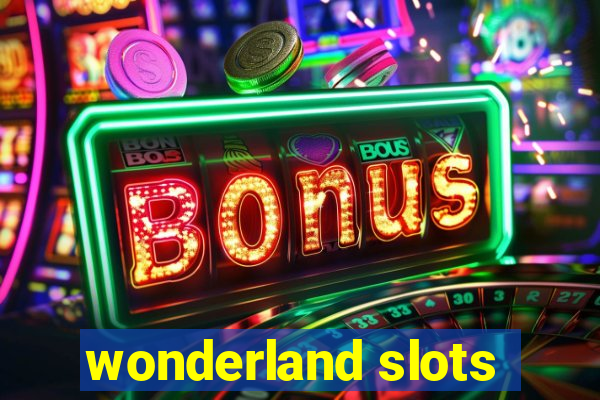 wonderland slots