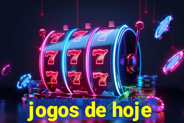 jogos de hoje