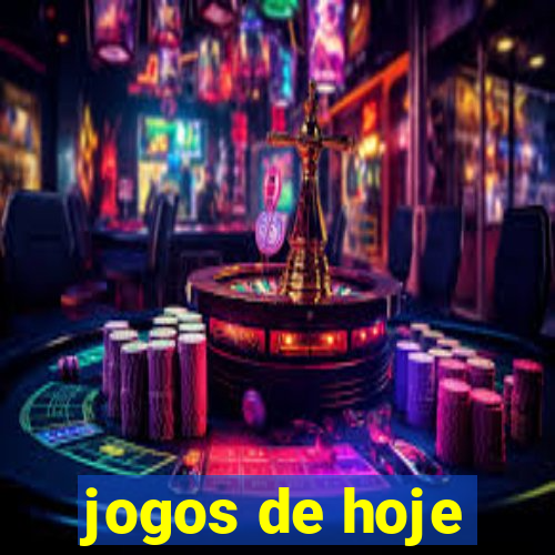 jogos de hoje