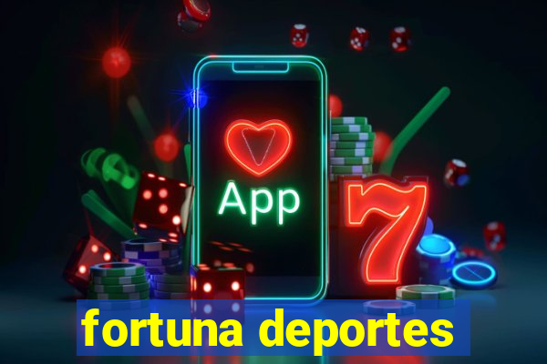 fortuna deportes