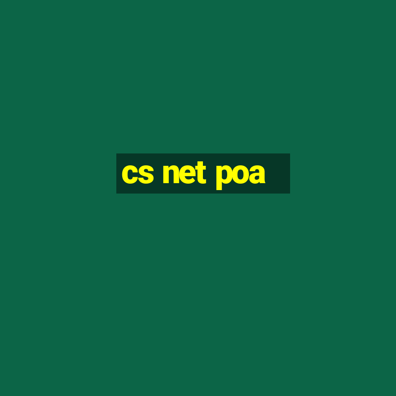 cs net poa