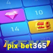 pix bet365