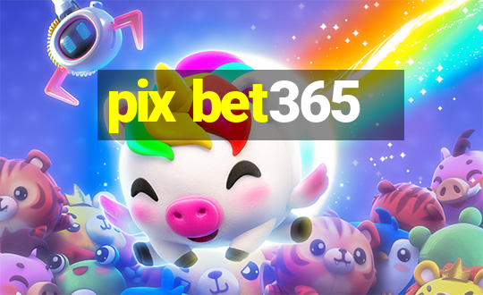 pix bet365