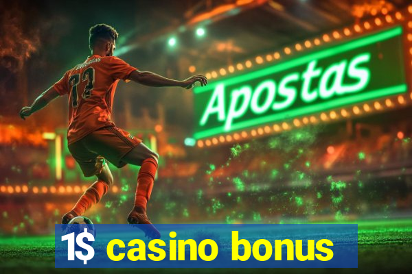 1$ casino bonus